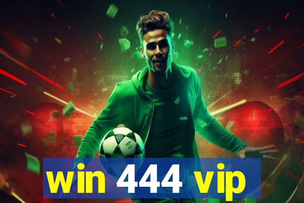 win 444 vip