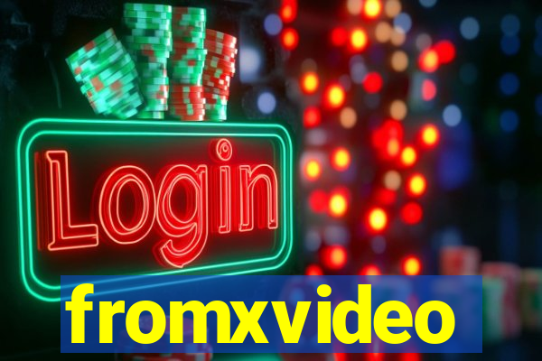 fromxvideo