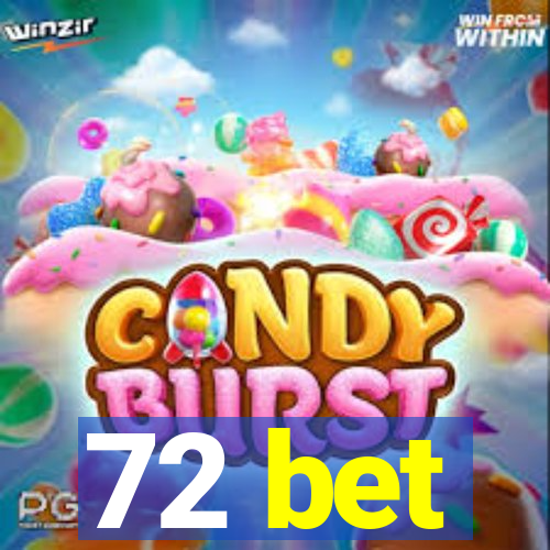 72 bet
