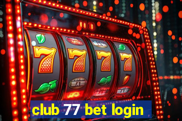 club 77 bet login