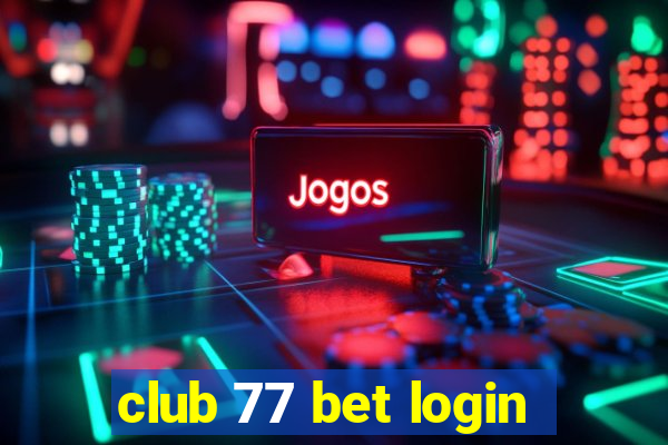 club 77 bet login