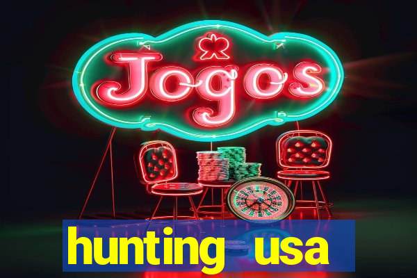 hunting usa dinheiro infinito