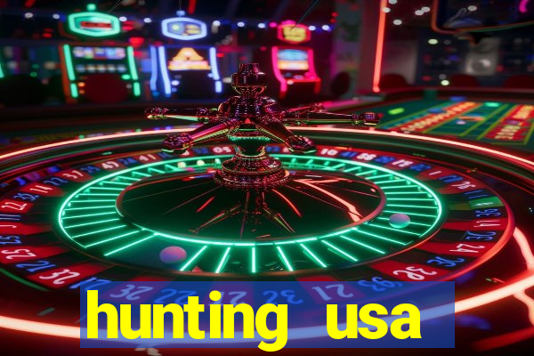 hunting usa dinheiro infinito