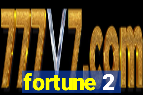fortune 2
