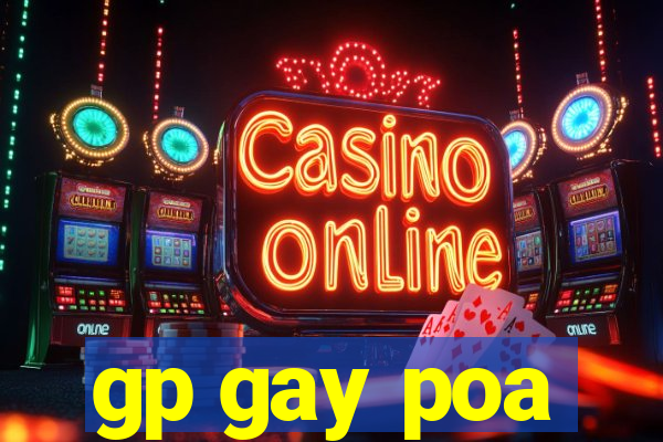 gp gay poa