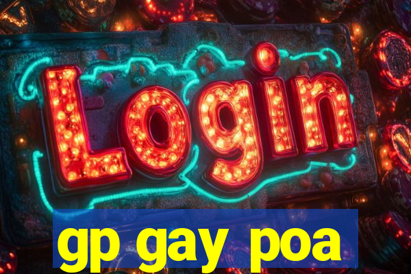 gp gay poa