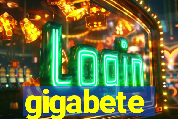 gigabete