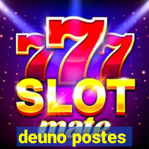 deuno postes