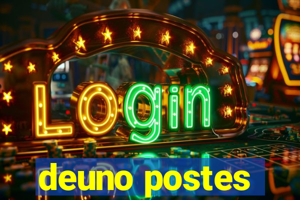 deuno postes