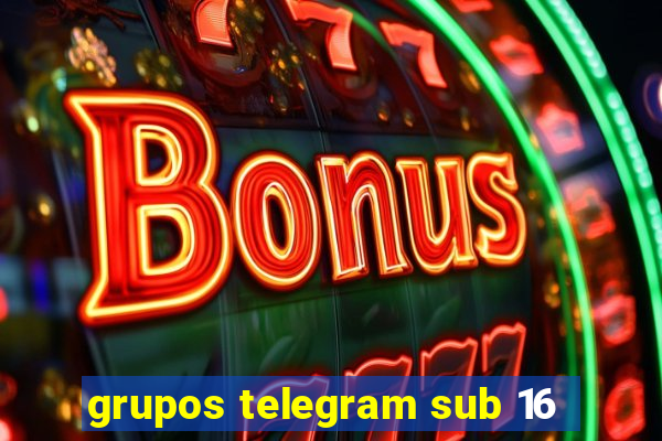 grupos telegram sub 16