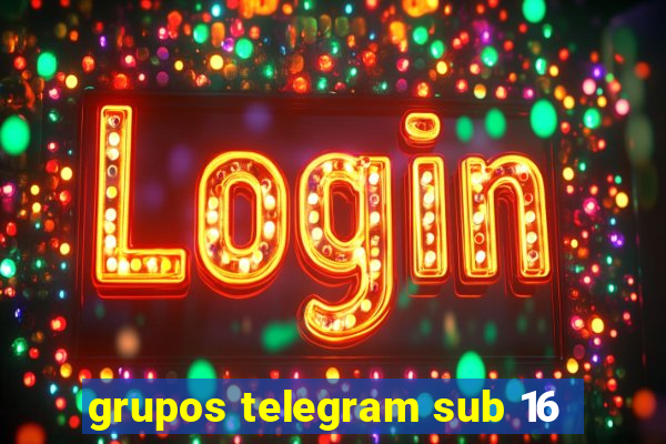 grupos telegram sub 16