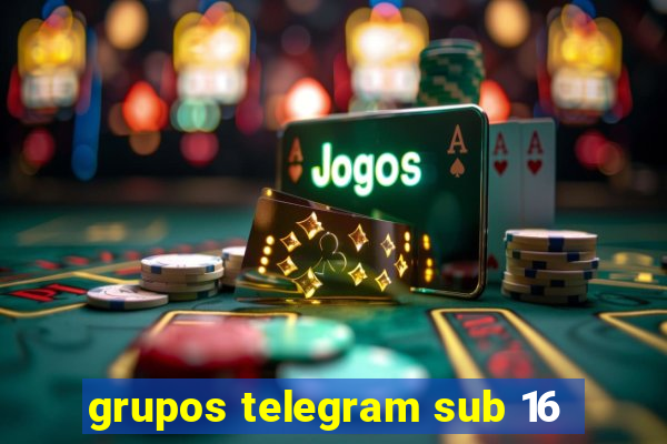 grupos telegram sub 16