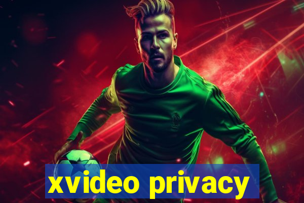 xvideo privacy