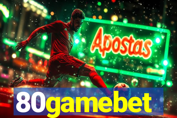 80gamebet
