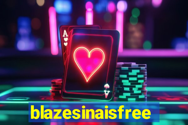 blazesinaisfree