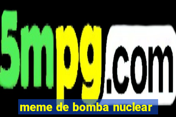 meme de bomba nuclear