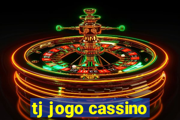 tj jogo cassino
