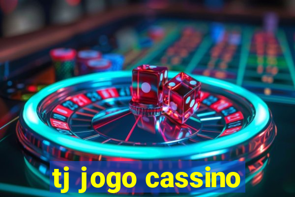 tj jogo cassino