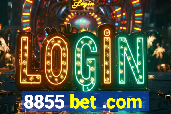 8855 bet .com