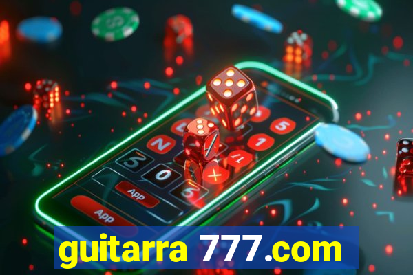 guitarra 777.com