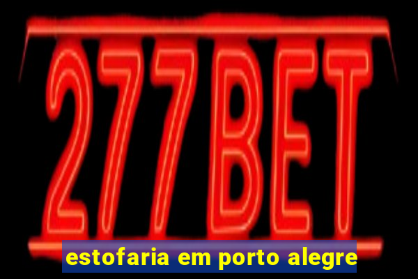 estofaria em porto alegre