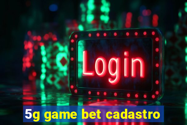 5g game bet cadastro