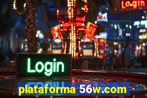 plataforma 56w.com