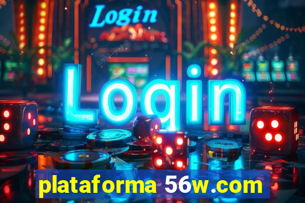 plataforma 56w.com