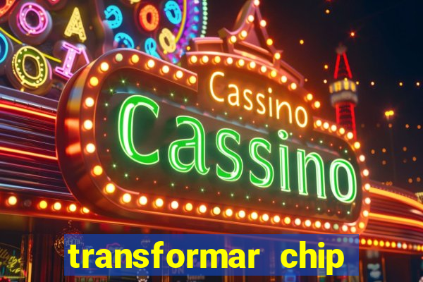 transformar chip tim em esim