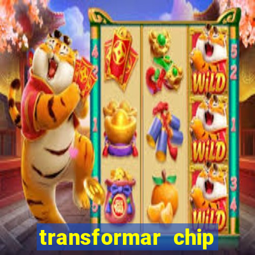 transformar chip tim em esim