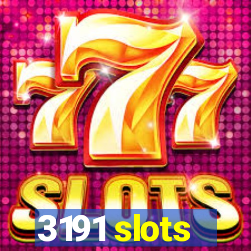 3191 slots