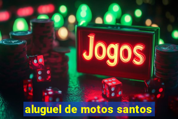 aluguel de motos santos