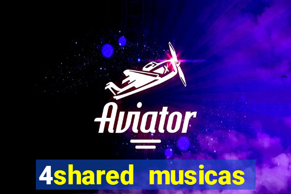 4shared musicas para baixar