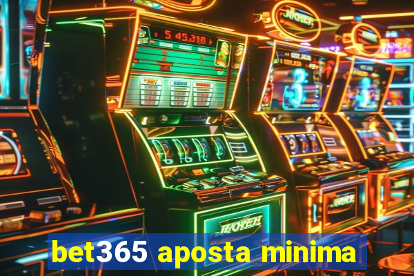 bet365 aposta minima