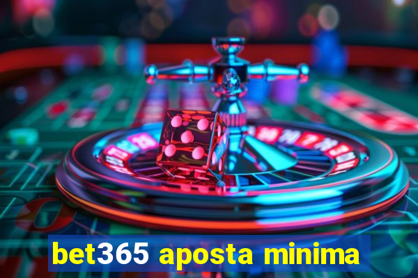 bet365 aposta minima