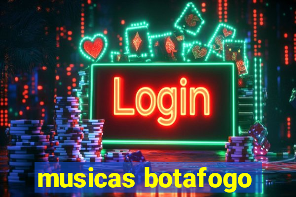 musicas botafogo
