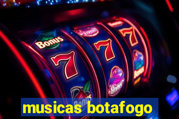 musicas botafogo