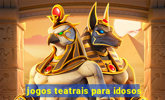 jogos teatrais para idosos