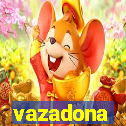 vazadona