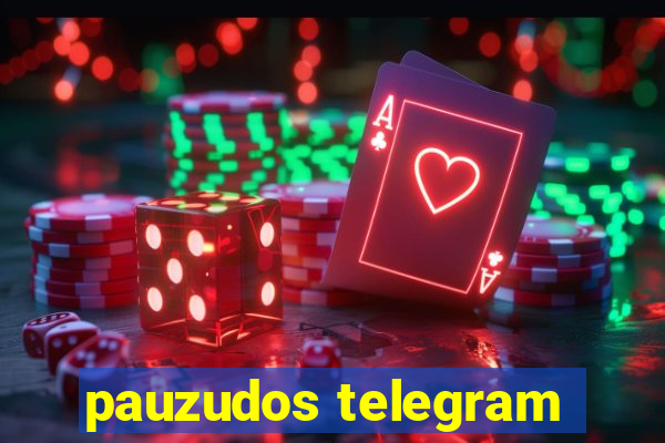 pauzudos telegram