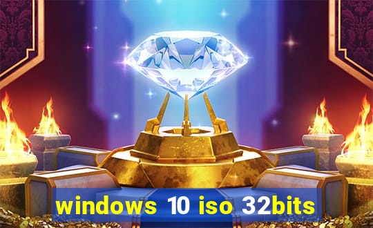 windows 10 iso 32bits