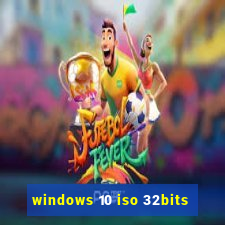 windows 10 iso 32bits