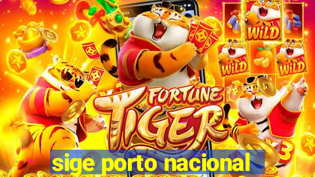 sige porto nacional