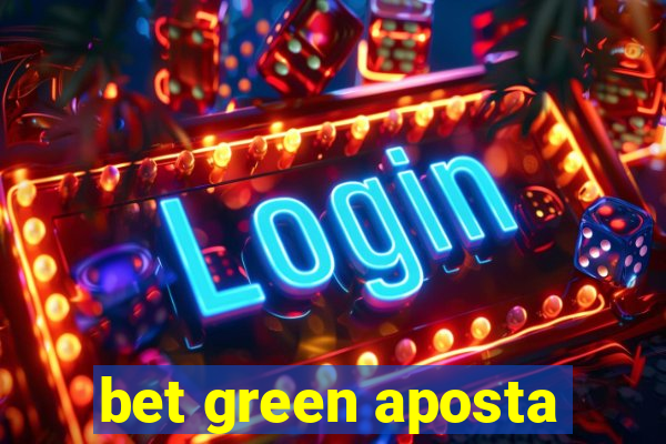 bet green aposta