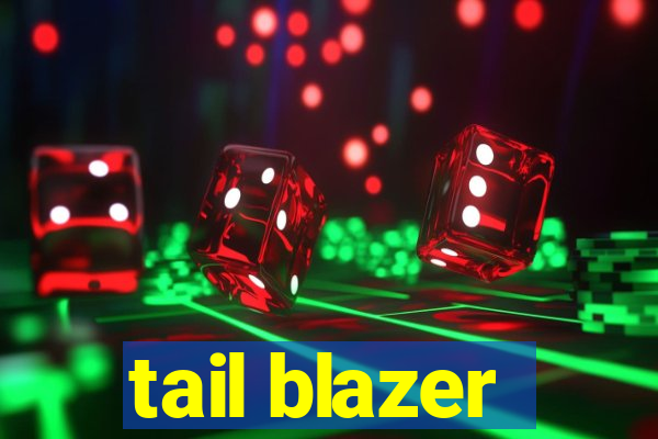 tail blazer