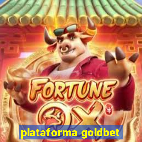 plataforma goldbet