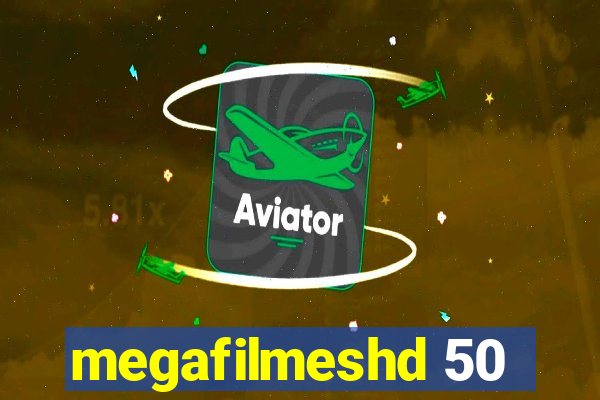 megafilmeshd 50