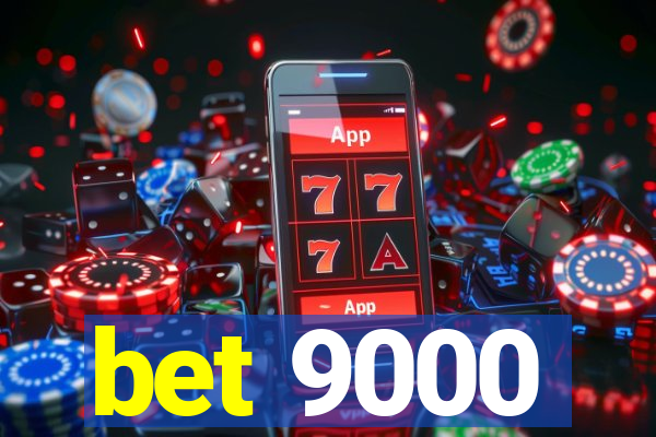 bet 9000