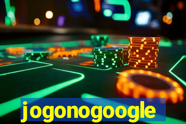 jogonogoogle