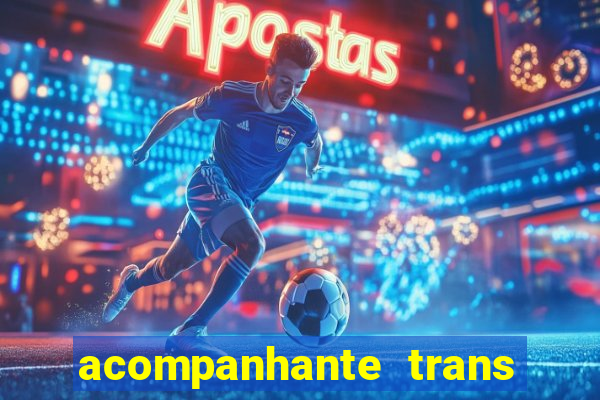 acompanhante trans em santos
